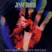 Jesse Damon : The Hand That Rocks